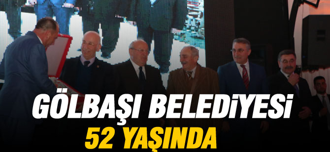 Gölbaşı Belediyesi 52. yaşını kutladı