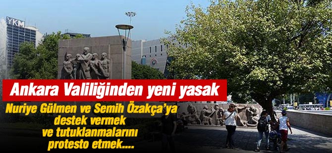 Ankara Valiliğinden yeni yasak