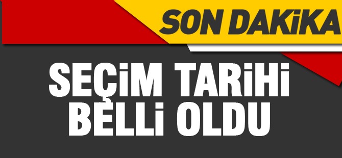 Erken Seçim tarihi belli oldu