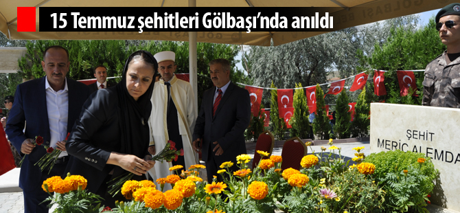 Gölbaşı’nda 15 Temmuz şehitleri anıldı