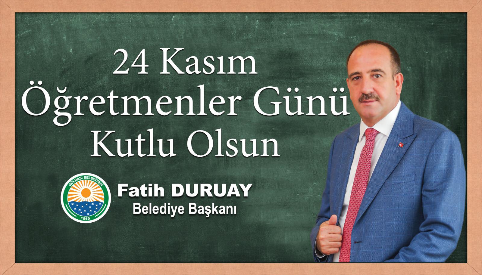 BAŞKAN DURUAY’DAN ÖĞRETMENLER GÜNÜ MESAJI