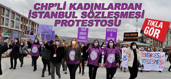 CHP'lilerden İstanbul Sözleşmesi protestosu