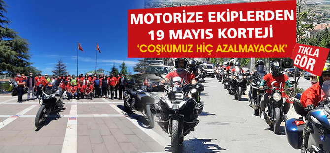 Motorize ekipler 19 Mayıs coşkusunu sokaklara taşıdı