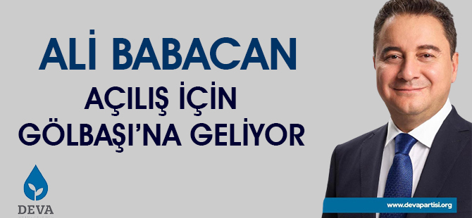 Ali Babacan Gölbaşı'na geliyor