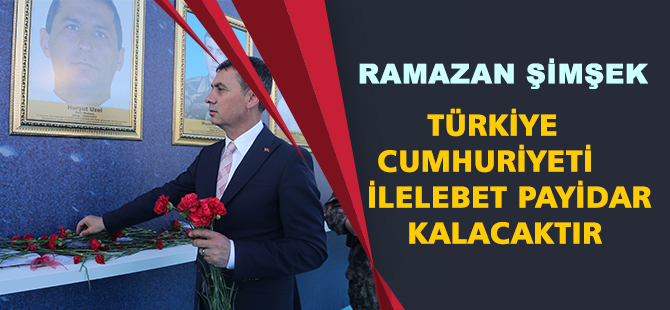 BAŞKAN RAMAZAN ŞİMŞEK’TEN 15 TEMMUZ MESAJI