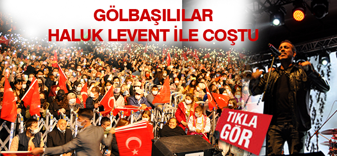 Gölbaşı’nda Haluk Levent Rüzgârı Esti