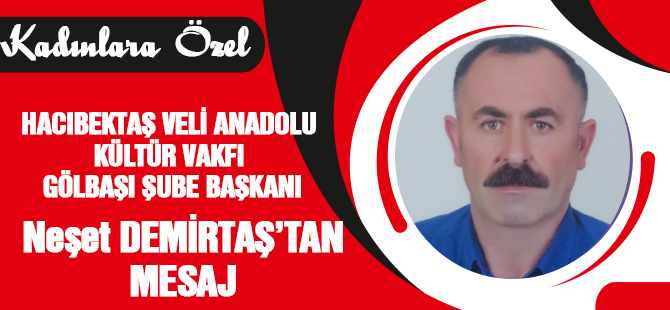 Hacı Bektaş Veli Anadolu Kültür Vakfı Gölbaşı Şube Başkanından mesaj