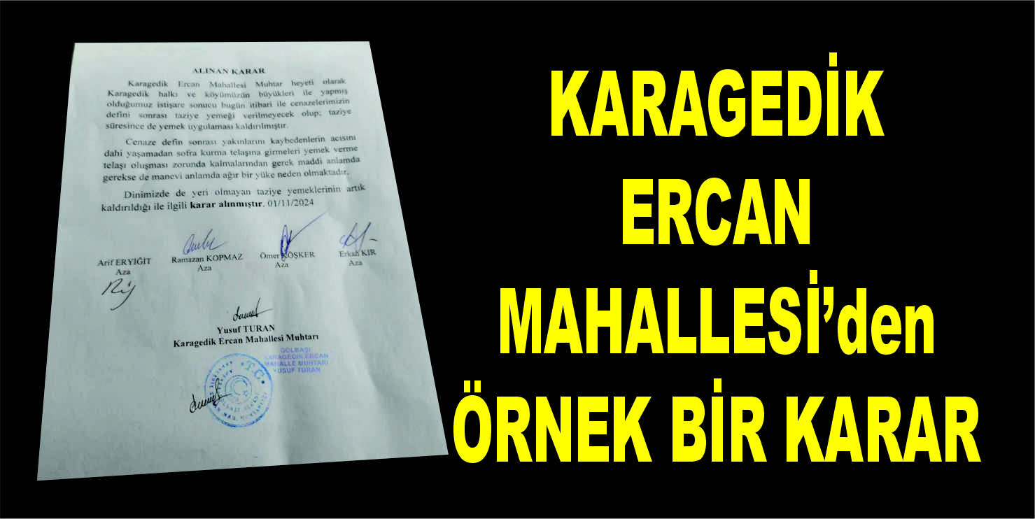 KARAGEDİK ERCAN  MAHALLESİ’den ÖRNEK BİR KARAR