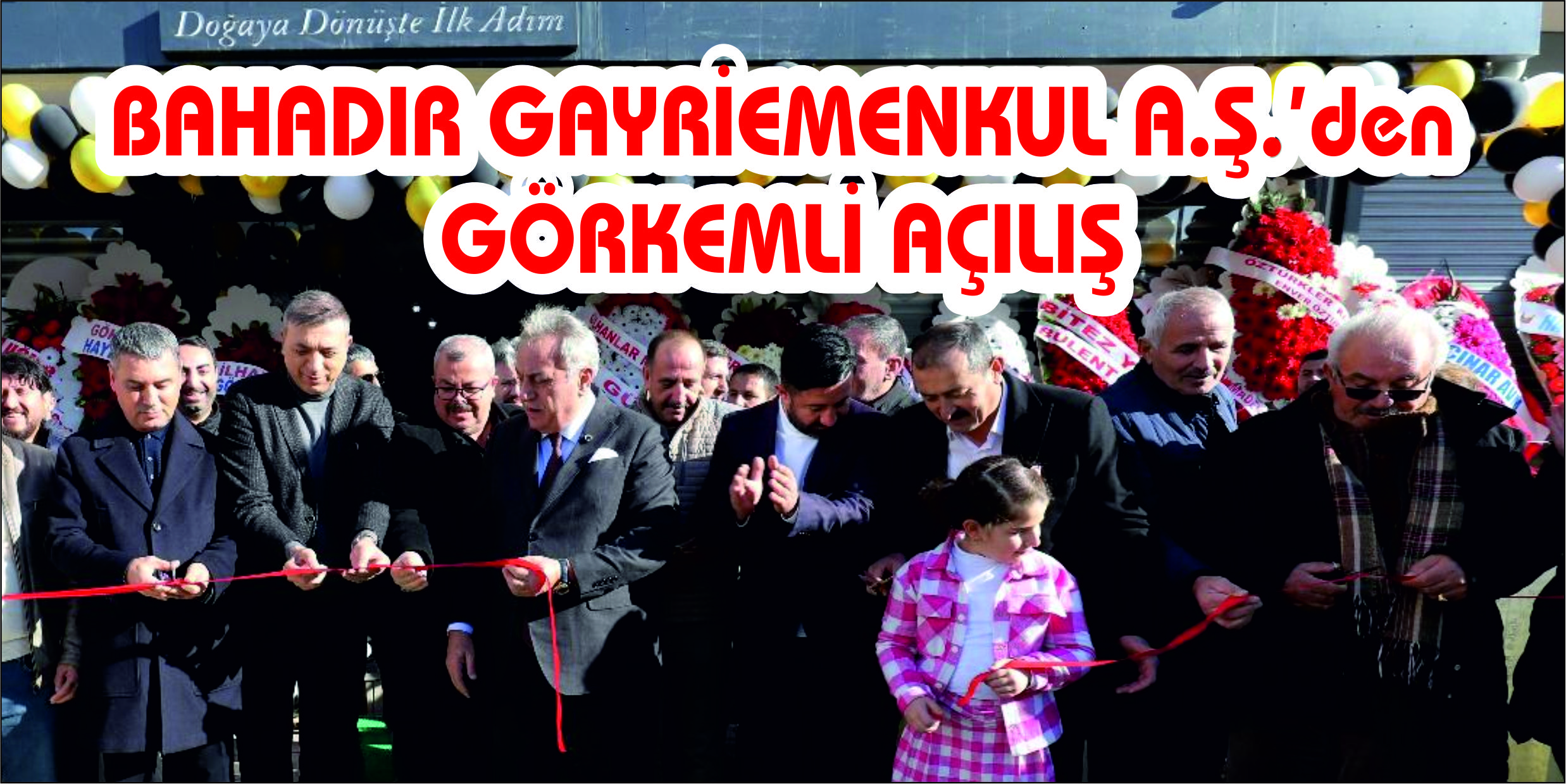 Bahadır Gayrimenkul A.Ş. Görkemli Bir Açıldı