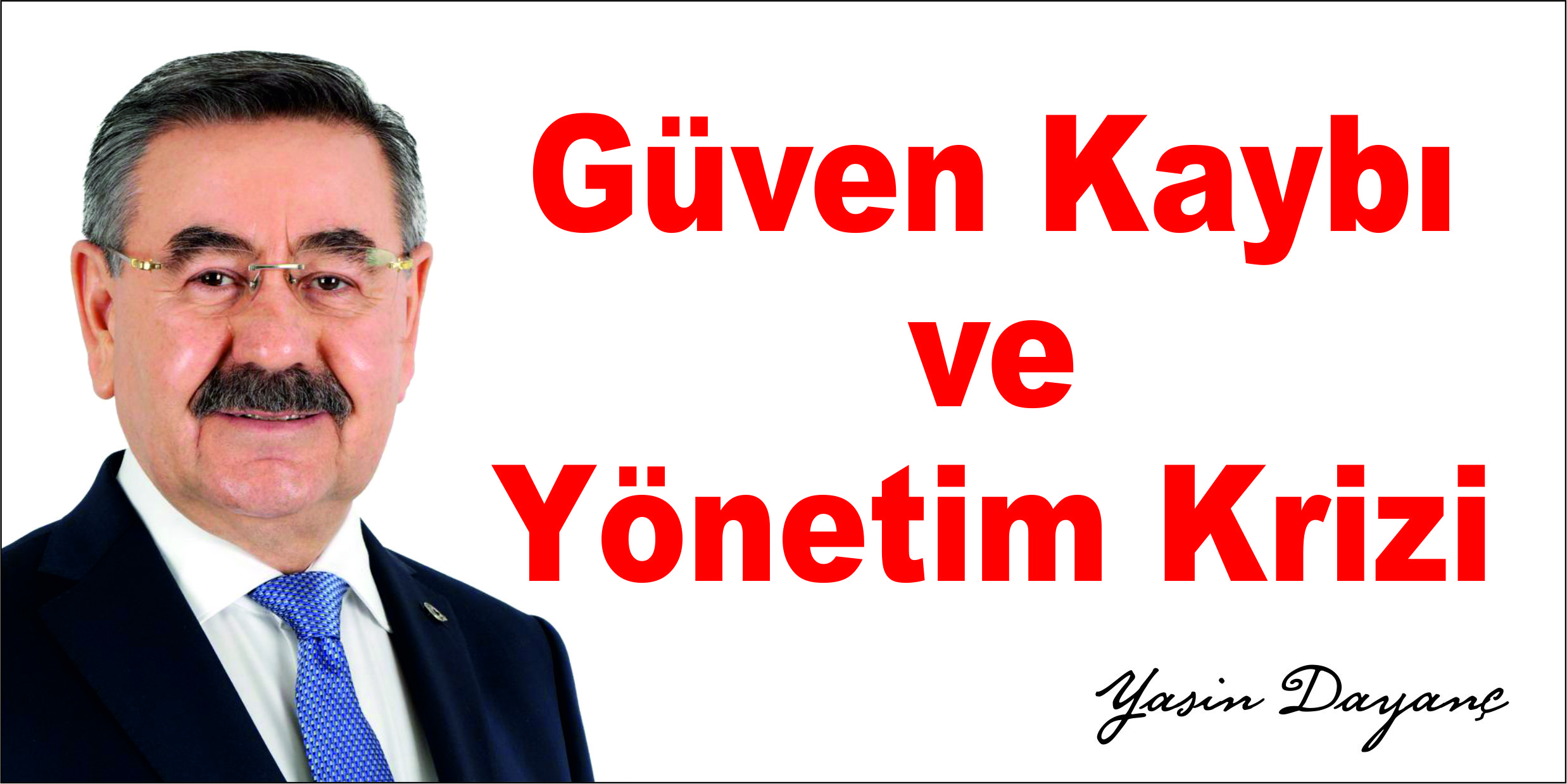 Güven Kaybı ve Yönetim Krizi: