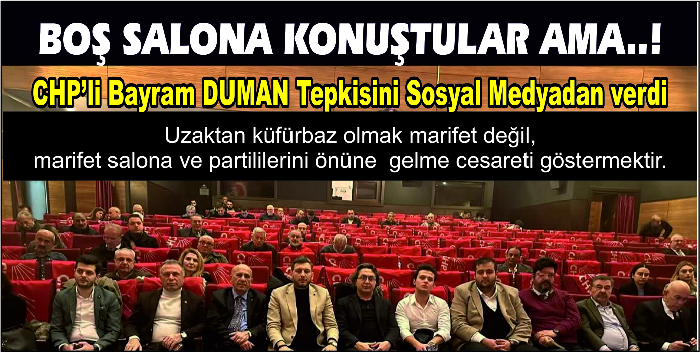 CHP TOPLANTIDA BOŞ SALONA KONUŞTULAR AMA..!