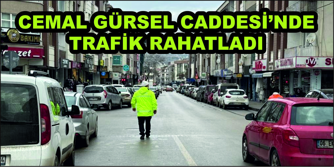 Cemal Gürsel Caddesi’nde Trafik Rahatladı