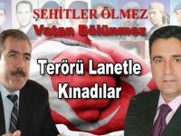 Terörü lanetle Kınadılar