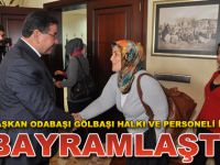 Odabaşı, Belediye Personeli ve Gölbaşı Halkı ile Bayramlaştı