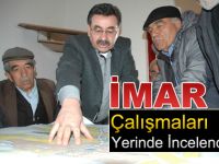 İMAR ÇALIŞMALARI YERİNDE İNCELENDİ