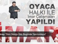 OYACA HALKI İLE İMAR ÇALIŞMALARI YAPILDI