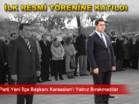 İLK RESMİ TÖRENİNE KATILDI