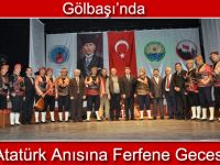 Gölbaşında Atatürk Anısına Ferfene Gecesi Düzenlendi