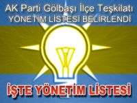 AK PARTİ GÖLBAŞI İLÇE TEŞKİLATINDA YÖNETİM LİSTESİ BELİRLENDİ