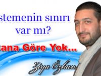 İstemenin sınırı var mı?