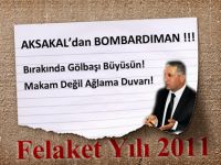 Aksakaldan Bombardıman...