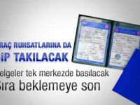 Araç ruhsatlarına çip takılacak