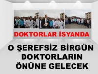 Doktorlar İsyanda