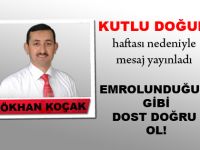 Emrolunduğun gibi dost doğru ol !’’