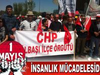 1 Mayıs insanlık mücadelesidir