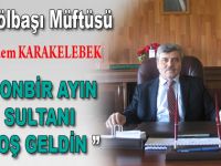 ONBİR AYIN SULTANI HOŞ GELDİN