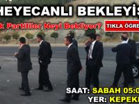 HEYECANLI BEKLEYİŞ