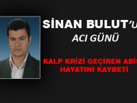 Sinan Bulutun Acı Günü