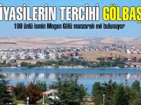 SİYASİLERİN TERCİHİ GÖLBAŞI