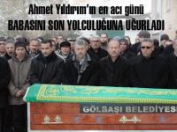 Ahmet Yıldırımın babası vefat etti