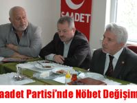 Saadet Partisinde Nöbet Değişimi