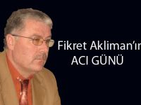 FİKRET AKLİMANIN ACI GÜNÜ