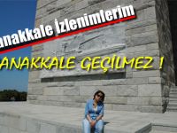 ÇANAKKALE GEÇİLMEZ !