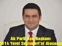 2014 Yerel Seçimlerini Alacağız!