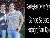 Kardeşleri Deniz Ayırdı