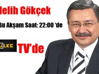 Gökçek, Bu Akşam Ülke TVde..