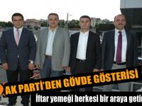 AK PARTİDEN GÖVDE GÖSTERİSİ