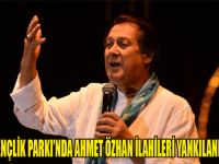 GENÇLİK PARKI’NDA AHMET ÖZHAN İLAHİLERİ YANKILANDI