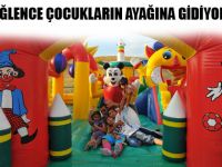 EĞLENCE ÇOCUKLARIN AYAĞINA GİDİYOR