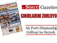 Sözcü Gazetesinin Ak Parti Düşmanlığı Gölbaşına Sıçradı!