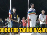 BOCCE’DE TARİHİ BAŞARI