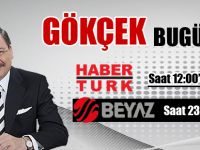 GÖKÇEK BUGÜN EKRANLARDA