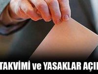 Seçim takvimi ve yasaklar açıklandı