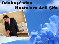 Başkan Odabaşı'ndan hastalara acil şifa dileği