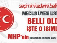 MHP LİSTELERİ BELLİ OLDU