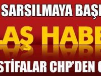 CHP SARSILMAYA BAŞLADI